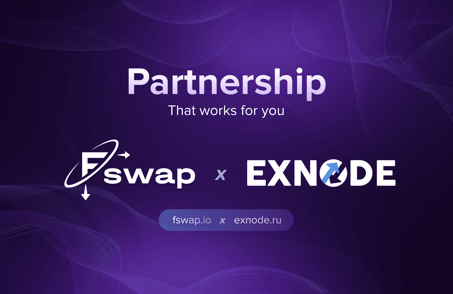 Fswap x Exnode: A Partnership That Works for You